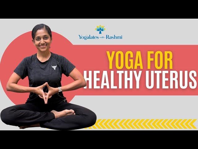 Yoga for healthy Uterus | Yoga for Pre Conception & PCOS | Yogalates with Rashmi