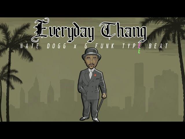 *SOLD* Nate Dogg x G Funk Type Beat - Everyday THANG *SOLD*