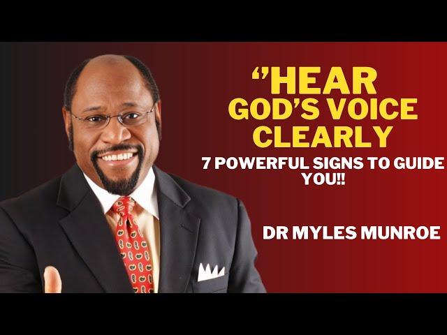 Hear God’s Voice Clearly: 7 Powerful Signs to Guide You | Dr Myles Munroe