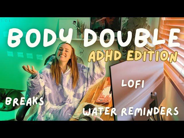 Virtual Body Doubling - ADHD Edition! (lofi, water breaks, wiggles)