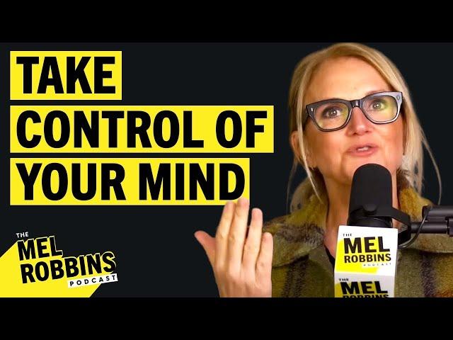 Mindset Reset: Take Control of Your Mental Habits | The Mel Robbins Podcast