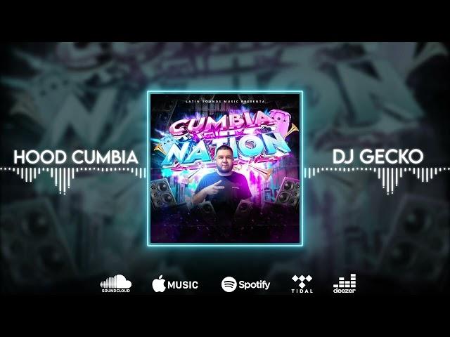 14. Hood Cumbia Cumbia Nation 2022 - @DjGecko @LatinSoundsMusic