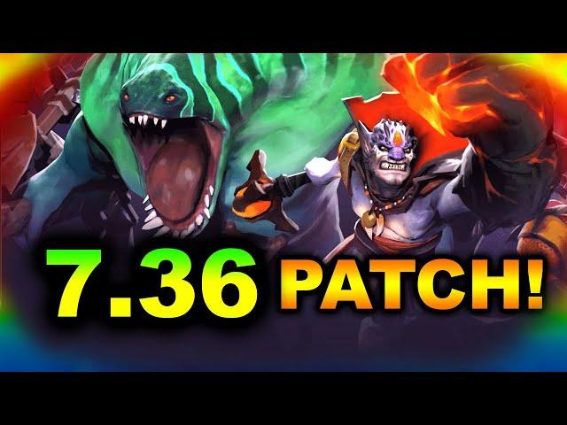 7.36 NEW PATCH - BIGGEST CHANGES! - 7.36 GAMEPLAY UPDATE DOTA 2