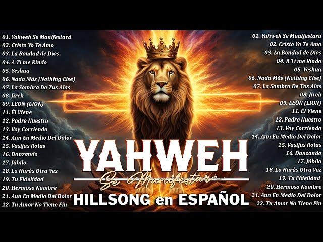 Yahweh Se Manifestará  Hillsong en Español Sus Mejores Canciones 2023 