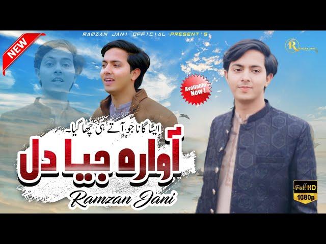 Awara Jiya Dil || Ramzan Jani || Official Music Video || 2023 || Singer Ramzan Jani || Song