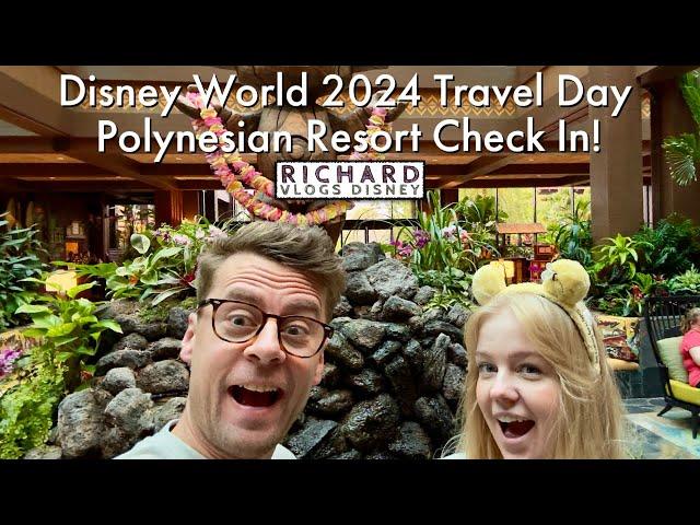 Walt Disney World Travel Day Vlog - Episode 1 - Polynesian Resort Check In & Room Tour