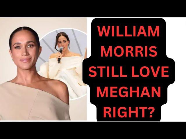 MEGHAN & WILLIAM MORRIS - A MATCH MADE IN HEAVEN RIGHT? #meghanandharry #meghan #royal