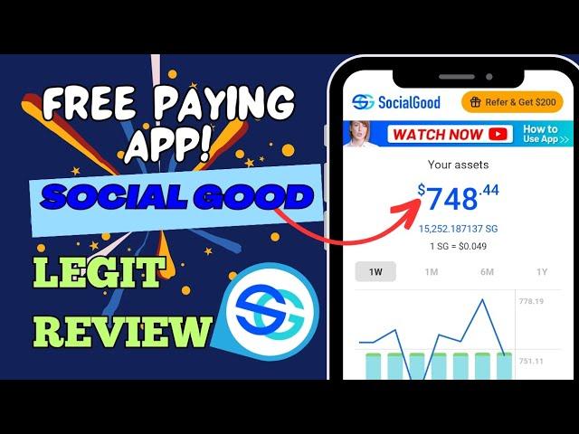 SOCIAL GOOD 2023 | SG APP REVIEW LEGIT!