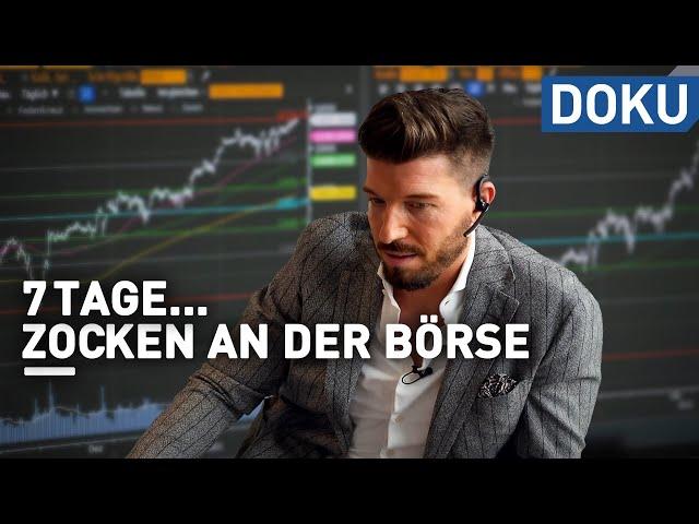 7 Tage... zocken an der Börse | dokus und reportagen