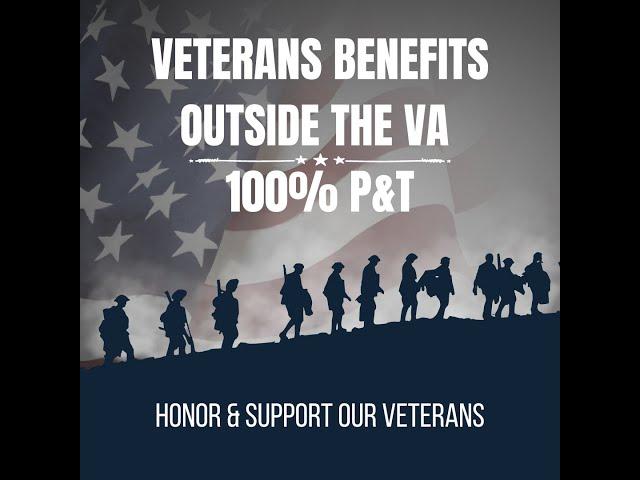 Veterans Benefits Outside the VA 100% (P&T)