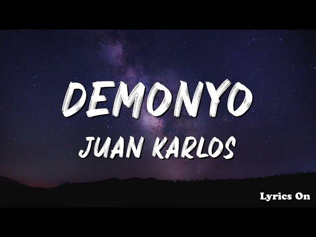 JUAN KARLOS - DEMONYO (LYRICS)