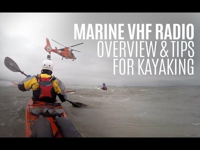 Marine VHF Radio Overview & Exercises with US Coast Guard - Weekly Kayaking Tips - Kayak Hipster