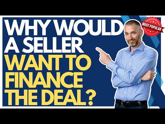 Why Would a Seller Want to Finance the Deal? Owner Will Carry Seller Financing | business broker smb