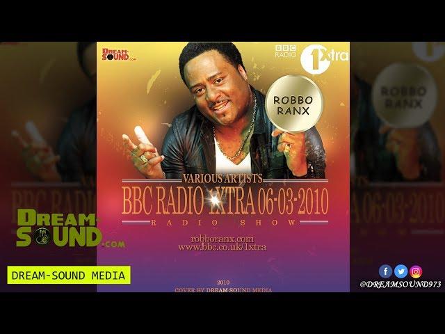 Robbo Ranx - BBC Radio 1Xtra 06-03-2010 (Reggae Dancehall Radio Show 2010)