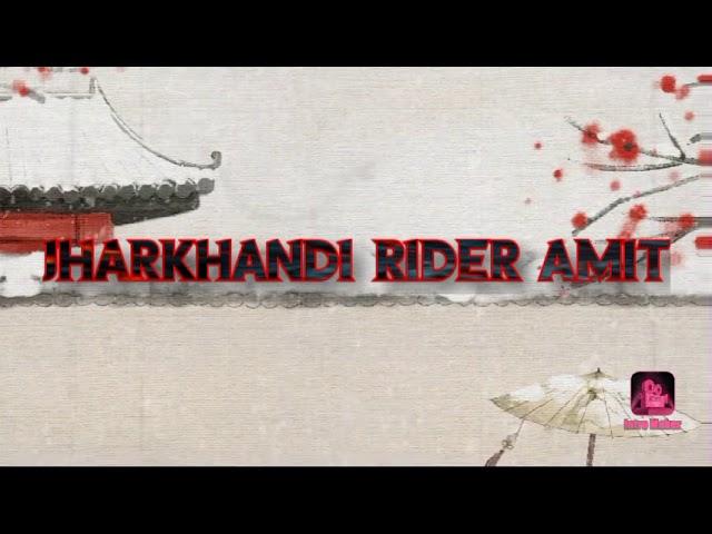 #JHARKHANDI RIDER AMIT