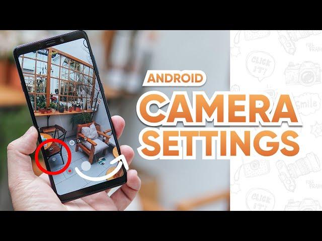 Best Camera Settings for Android Mobile Photography | Sy mates