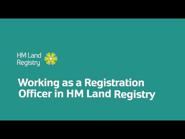 Working as a Registration Officer in HM Land Registry