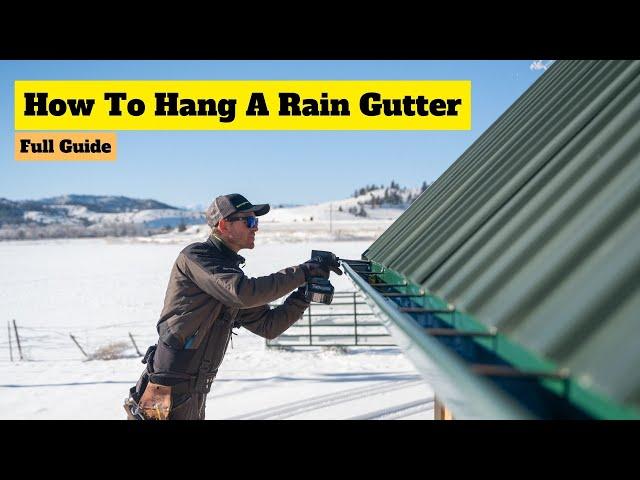 Everything You Need To Know To Hang Your First Rain Gutter