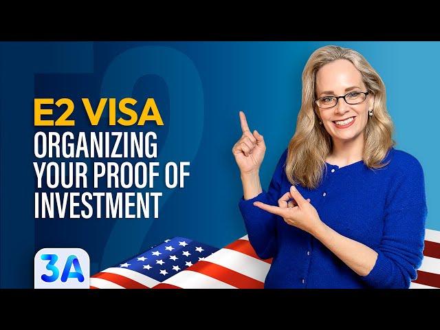 E-2 Visas: How to Organize Proof of Investment for a Successful Application