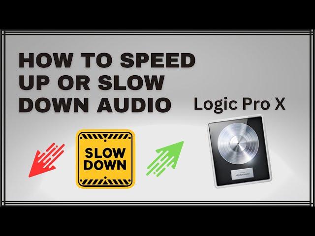 How to slow down or speed up audio - Logic Pro X (Quick Guide)