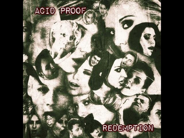 Acid Proof - Redemption