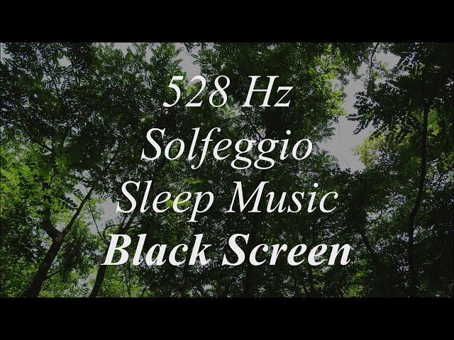 528 Hz Sleep-Meditation Relaxing Music - Black Screen