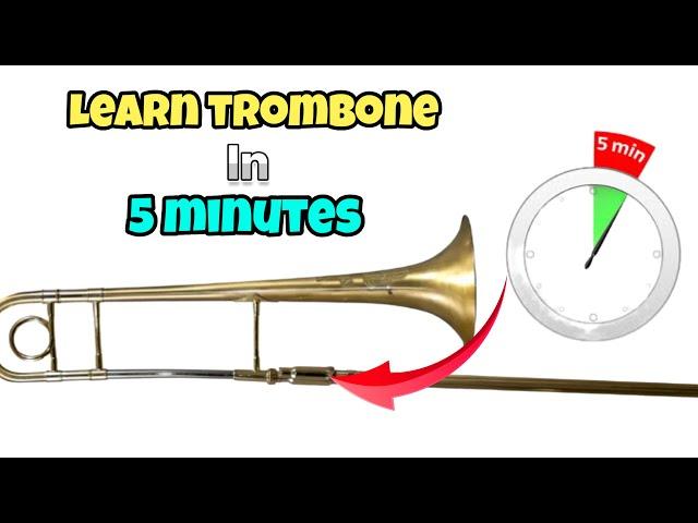 How to Play Trombone In 5 Minutes (Guaranteed)