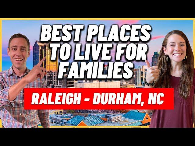 BEST PLACES to Live in Raleigh Durham North Carolina for FAMILIES