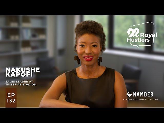 Royal Hustlers with Nakushe Kapofi