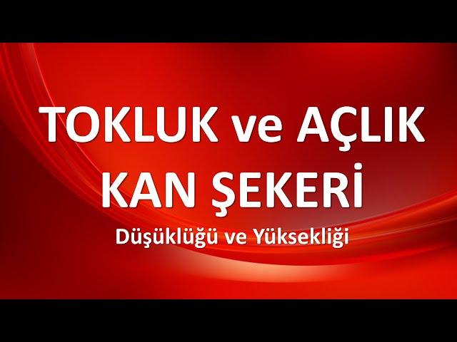 TOKLUK VE AÇLIK KAN ŞEKERİ