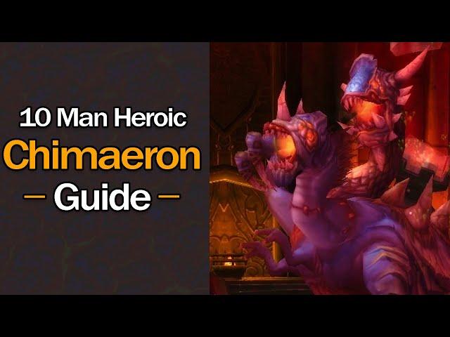 The ONLY Chimaeron Guide You'll EVER Need! (10 Man Heroic)