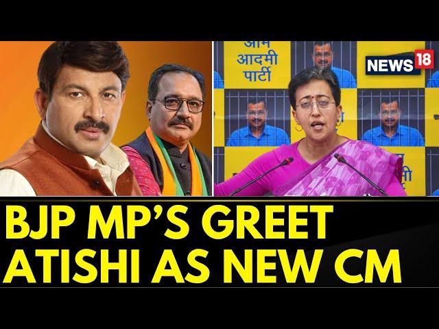 Delhi News | BJP's Manoj Tiwari & Virendra Sachdeva Congratulate Atishi As New CM Of Delhi | News18