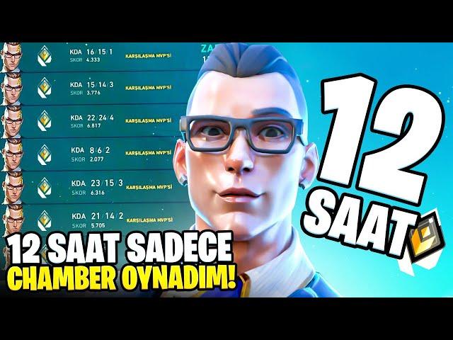 12 SAAT yeni CHAMBER'ı oynayıp, FULL WİN aldım! | Valorant