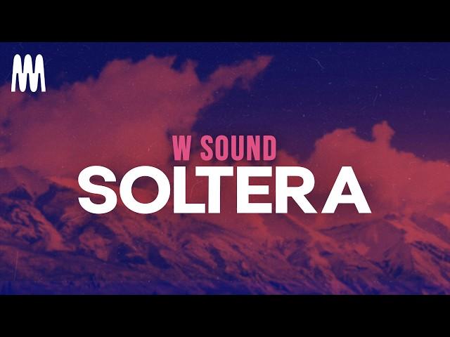 W Sound, Blessd, Ovy On The Drums - SOLTERA - W Sound 01 (Letra/Lyrics)