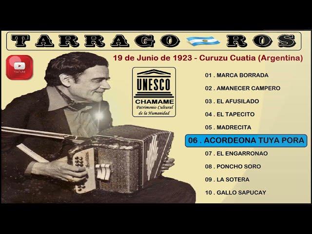     DON TARRAGO ROS (1923 - 1978)      A 98 AÑOS DE SU NATALICIO    EL REY DEL CHAMAME..!!!!