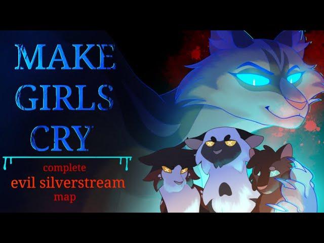 Make Girls Cry || Complete Evil Silverstream AU MAP