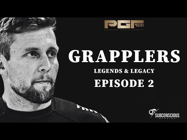 Grapplers - Legends & Legacy | Episode 2