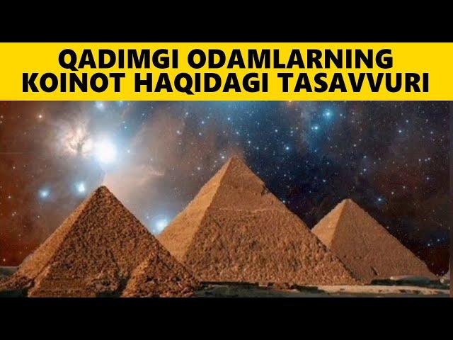 Qadimgi va Zamonaviy Koinot Tasavvurlari