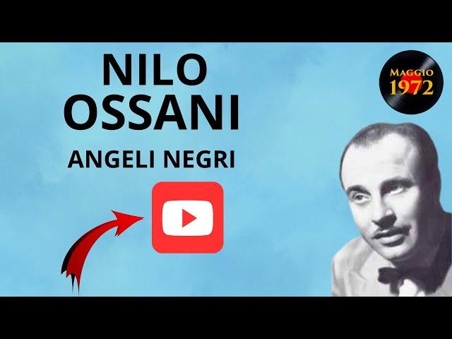 Nilo Ossani canta Angeli negri (Angelitos negros)