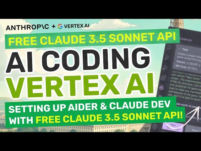 Vertex AI + ClaudeDev + Aider : Generate Apps with FREE Claude-3.5 Sonnet API!