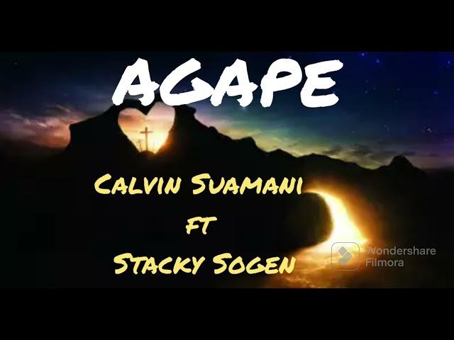 PNG Gospel Music - Agape - Calvin Suamani ft Stacky Sogen