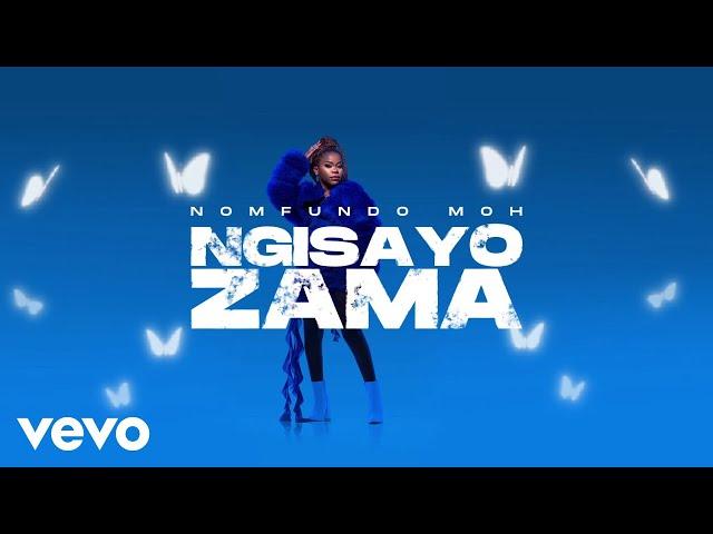 Nomfundo Moh - Ngsayozama (Lyric Video)