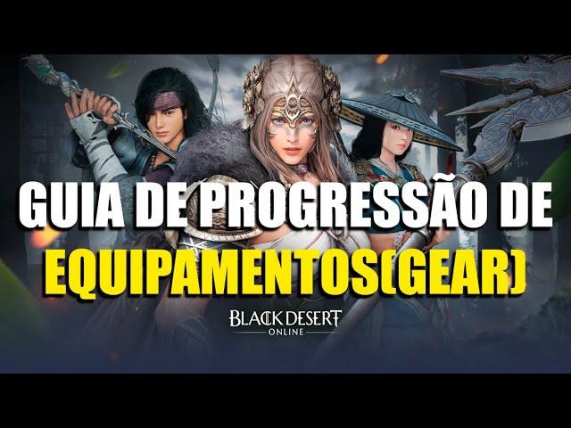 Guia de Progressão dos Equipamentos(Gear) Atualizado 2024 | Black Desert Online