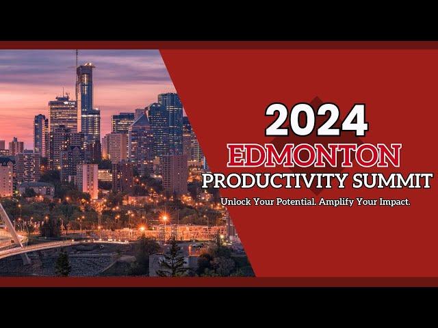 Edmonton Productivity Summit 2024! | Captain Time