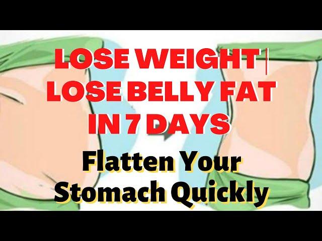 Lose Weight | Lose Belly Fat in 7 Days  - By Doctor Willie Ong
