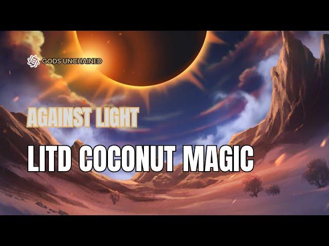 #011 | Aggro Light VS LiTD Coconut Magic | Rank 11 | Gods Unchained