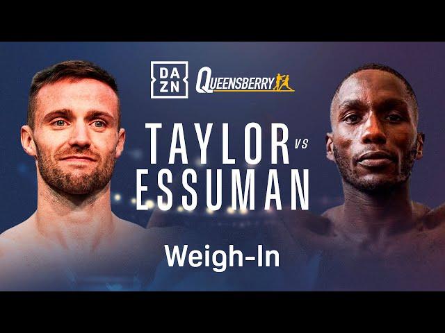 JOSH TAYLOR VS. EKOW ESSUMAN WEIGH IN LIVESTREAM