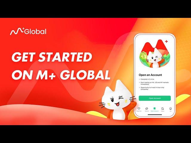 Get Started On M+ Global