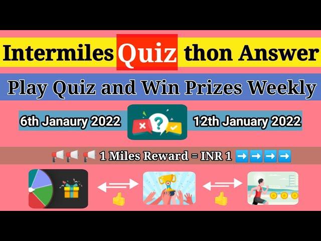 Intermiles quiz a thon answer 6th January 2022, Intermiles quiz game answer, intermiles app