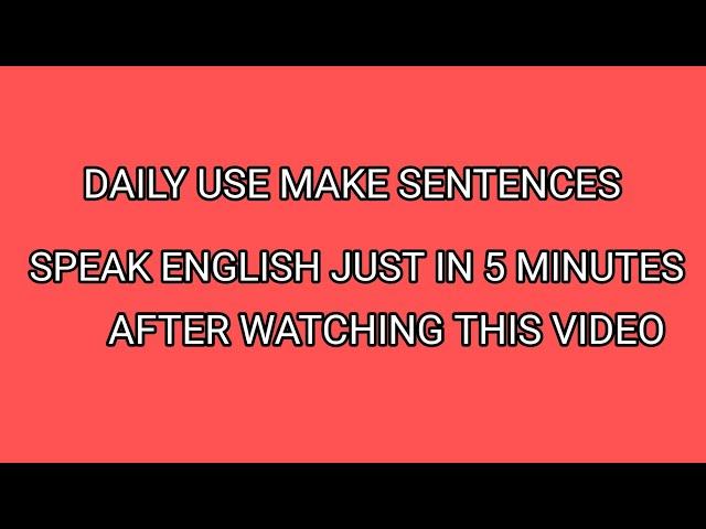 DAILY USE MAKE SENTENCES ( PART - 6 ) MB EDUCATION